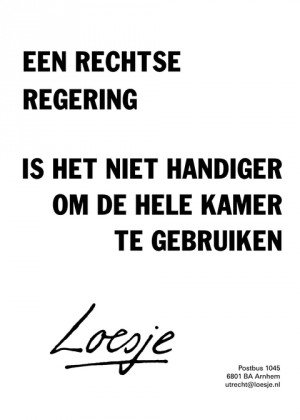 Een rechtse regering is het niet handiger om de hele kamer te gebruiken