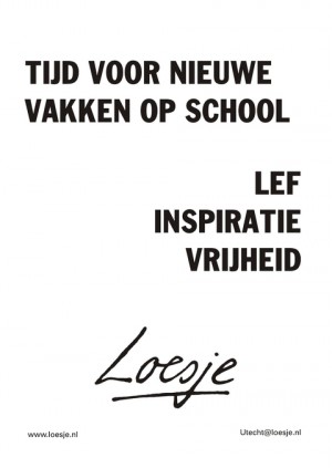 tijd voor nieuwe vakken op school lef inspiratie vrijheid