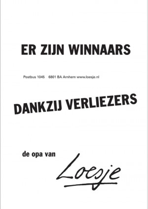 er zijn winnaars dankzij verliezers