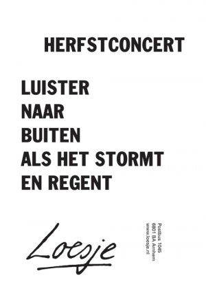 herfstconcert luister naar buiten als het stormt en regent