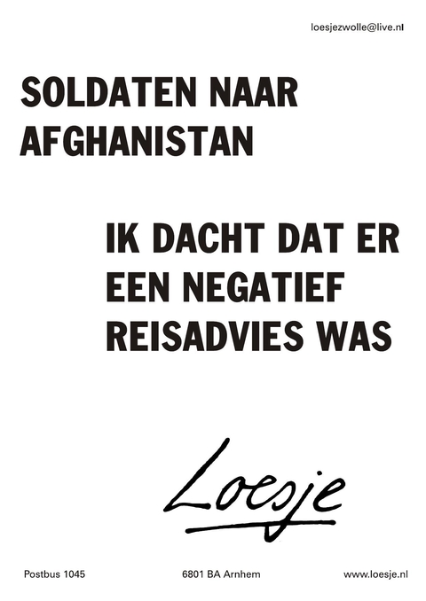 soldaten naar afghanistan ik dacht dat er een negatief reisadvies was