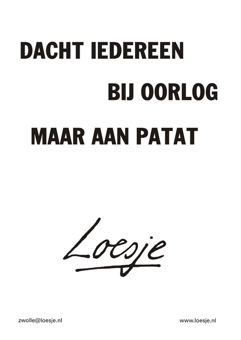 dacht iedereen bij oorlog maar aan papat