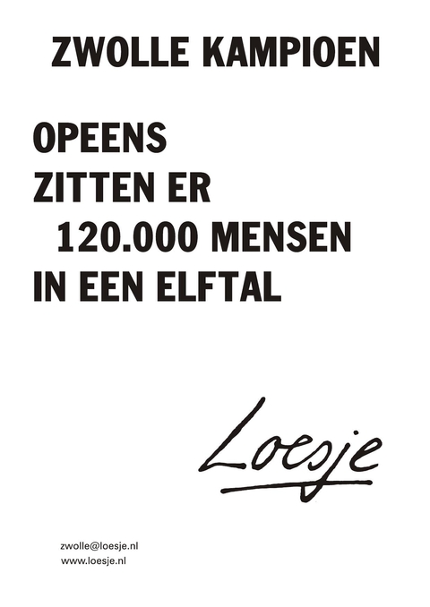 Zwolle kampioen opeens zitten er 120000 mensen in een elftal