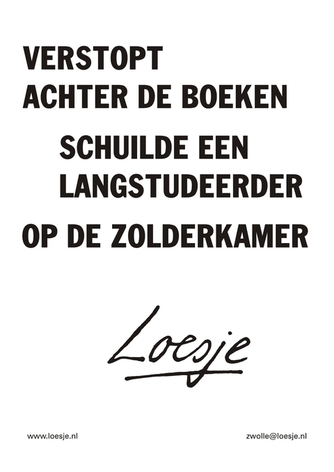 Verstopt achter de boeken schuilde een langstudeerder op de zolderkamer