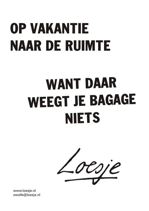 op vakantie naar de ruimte want daar weegt je bagage niets
