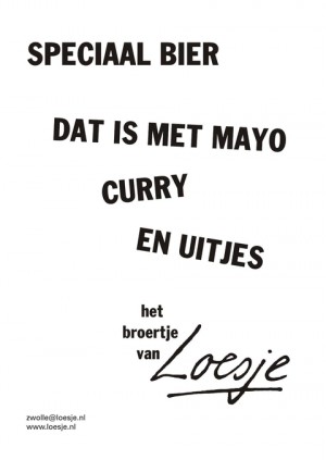 speciaal bier dat is met mayo curry en uitjes