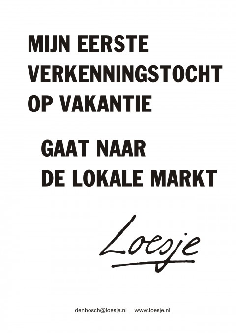 Mijn eerste verkenningstocht op vakantie gaat naar de lokale markt