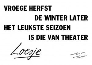 Vroege herfst de winter later het leukste seizoen is die van het theater