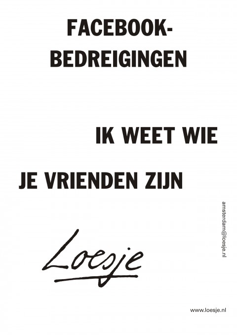 Facebookbedreigingen ik weet wie je vrienden zijn