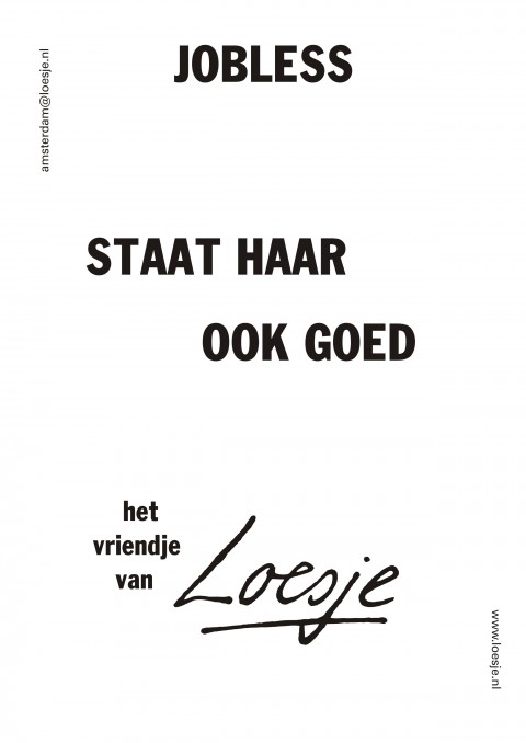 Jobless staat haar ook goed het vriendje van