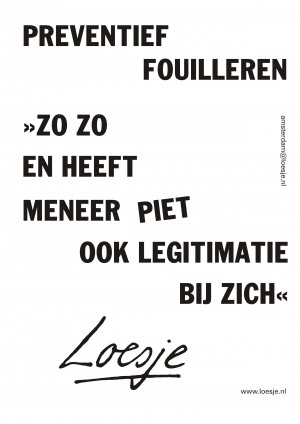 Preventief fouilleren zo zo en heeft meneer piet ook legitimatie bij zich