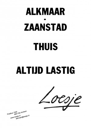 Alkmaar  – Zaanstad  Thuis Altijd lastig