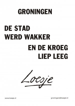 Groningen de stad werd wakker en de kroeg liep leeg