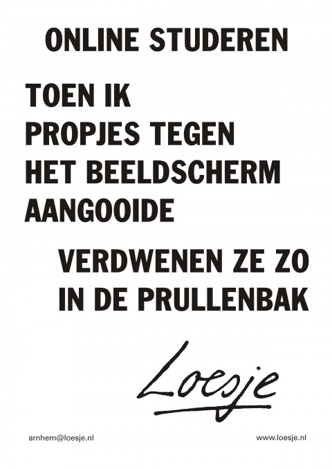 Online studeren toen ik propjes tegen het beeldscherm aangooide verdwenen ze zo in de prullenbak