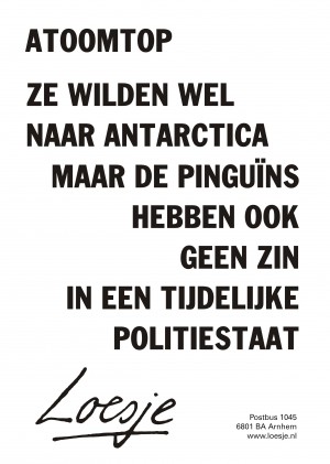 Atoomtop Ze wilden wel naar Antarctica maar de pinguins hebben ook geen zin in een tijdelijke politiestaat