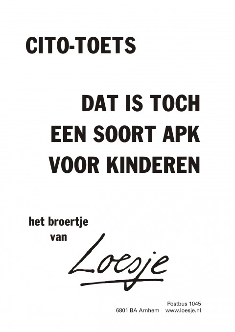 Citotoets dat is toch een soort APK voor kinderen