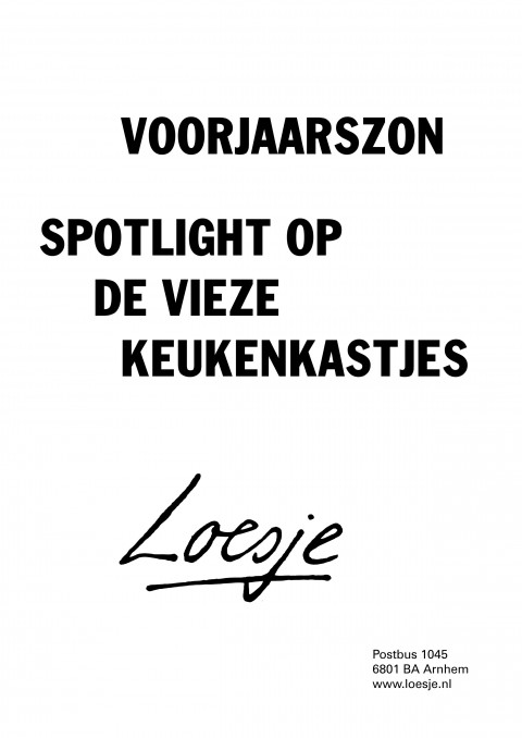 Voorjaarszon Spotlight of de vieze keukenkastjes