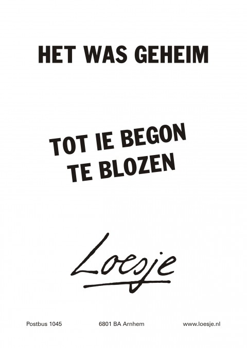 Het was geheim tot ie begon te blozen