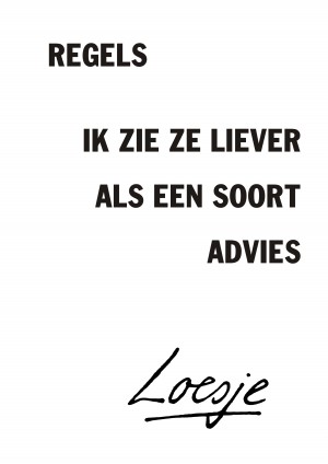 Regels ik zie ze liever als een soort advies