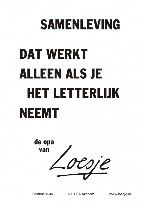 Samenleving dat werkt alleen als je het letterlijk neemt