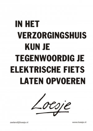 In het verzorgingshuis kun je tegenwoordig je elektrische fiets laten opvoeren
