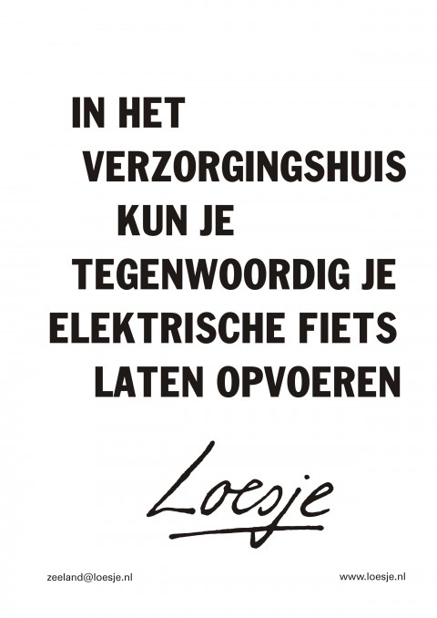 In het verzorgingshuis kun je tegenwoordig je elektrische fiets laten opvoeren