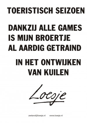 Toeristisch seizoen dankzij alle games is mijn broertje al aardig getraind in het ontwijken van kuilen