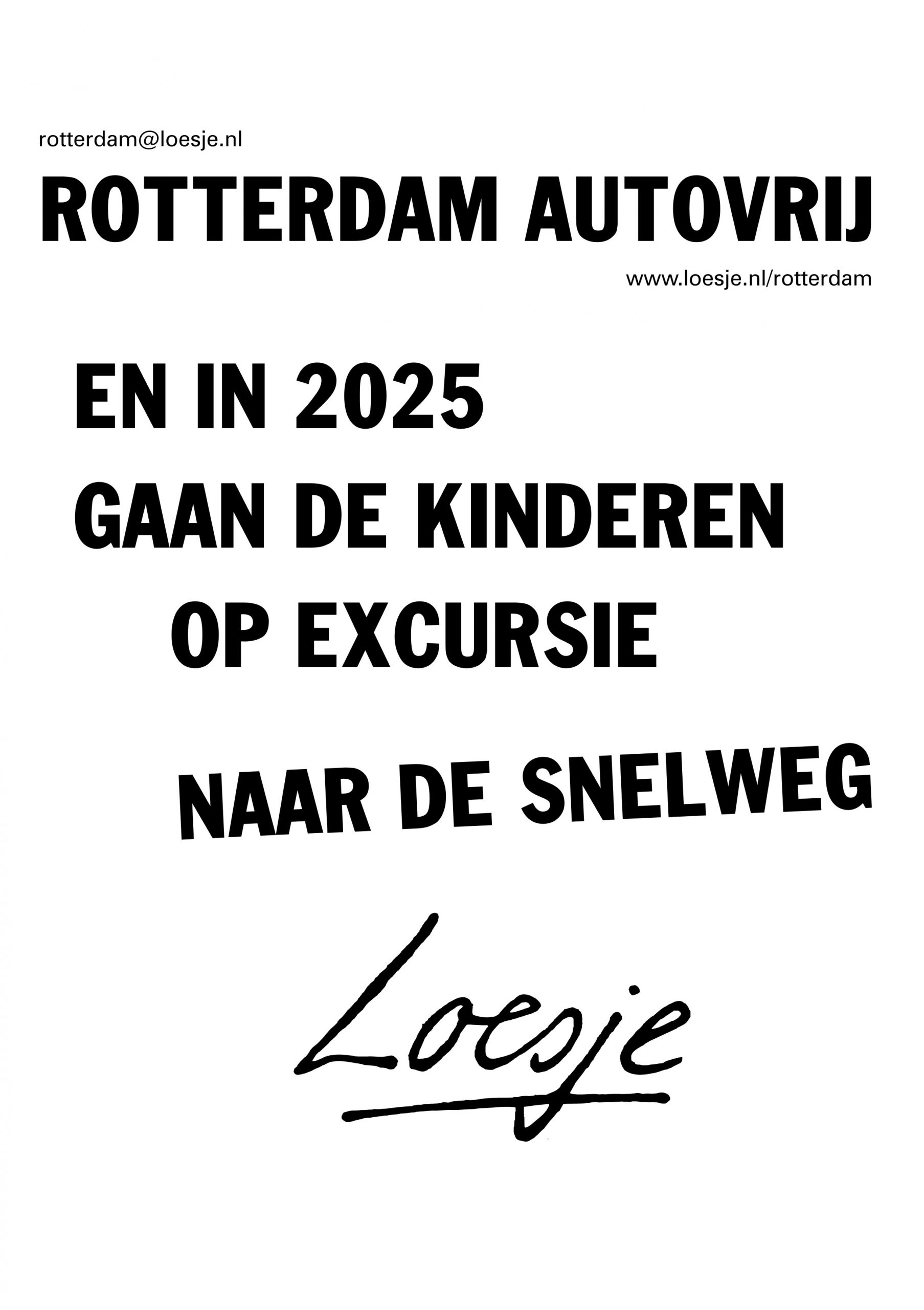 Rotterdam Autovrij En In 2025 Gaan De Kinderen Op Excursie Naar De Snelweg Loesje