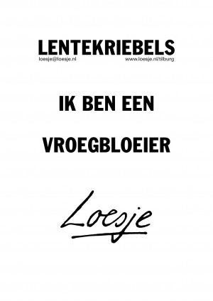 lentekriebels ik ben een vroegbloeier