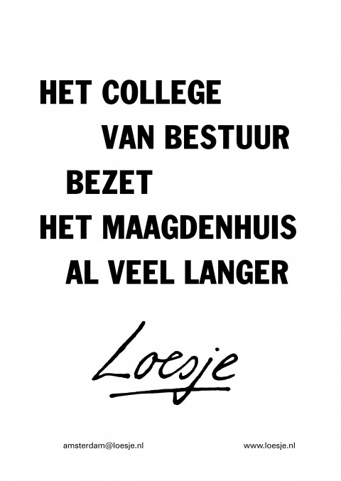 het college van bestuur bezet het maagdenhuis al veel langer