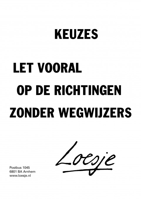 keuzes let vooral op de richtingen zonder wegwijzers