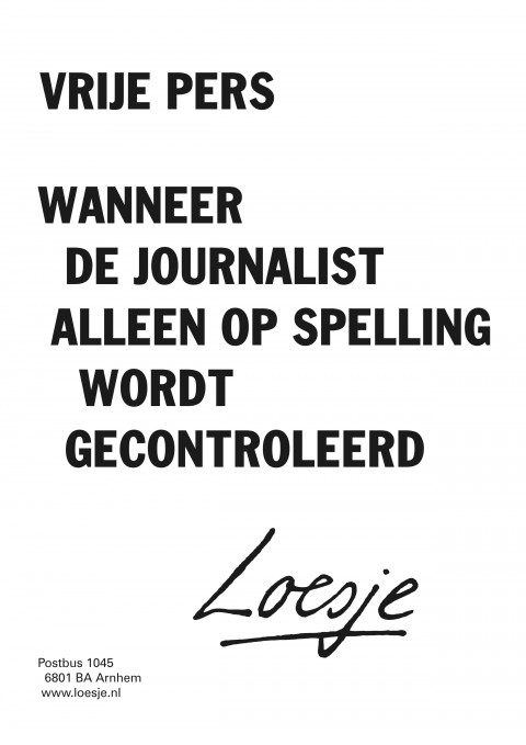 vrije pers wanneer de journalist alleen op spelling wordt gecontroleerd