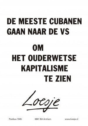 De meeste Cubanen gaan naar de VS om het ouderwetse kapitalisme te zien