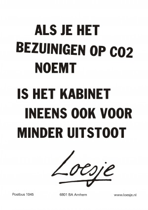 Als je het bezuinigen op CO2 noemt is het kabinet ineens ook voor minder uitstoot