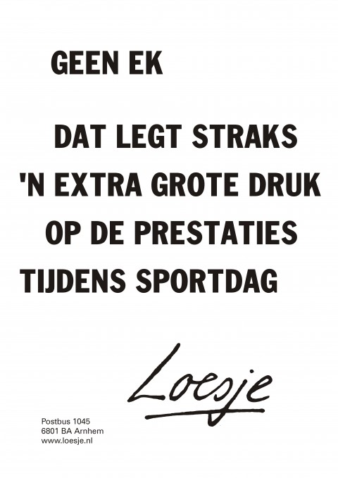 Geen EK dat legt straks een extra grote druk op de prestaties tijdens sportdag