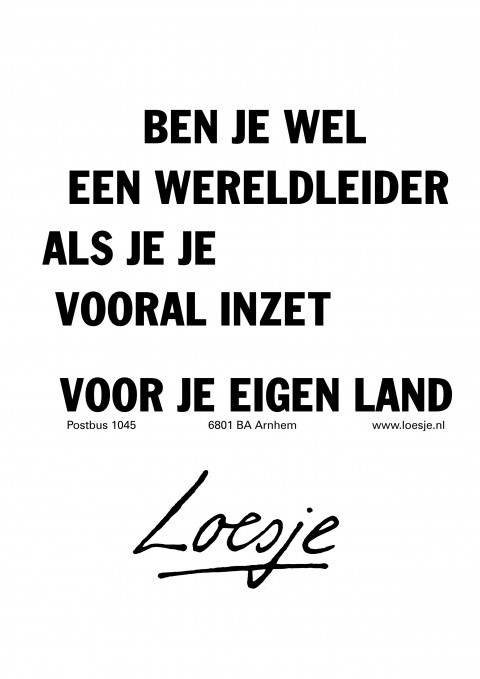 Ben je wel een wereldleider als je je vooral inzet voor je eigen land