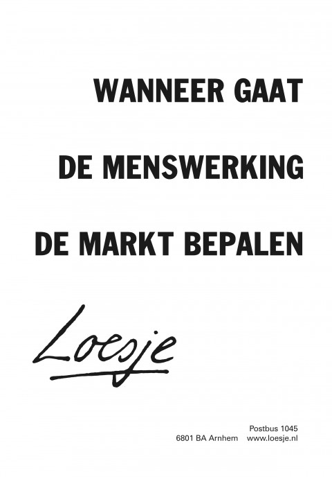 Wanneer gaat de menswerking de markt bepalen