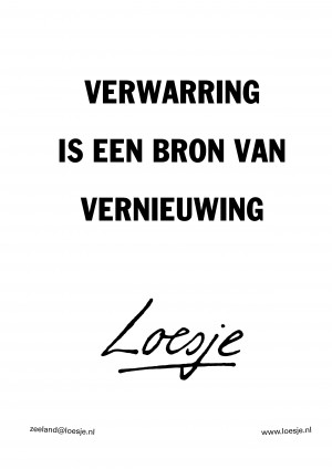 verwarring is een bron van vernieuwing