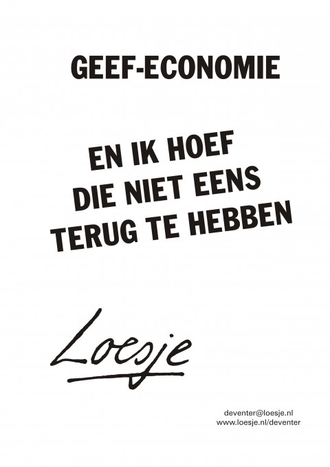 Geef economie en ik hoef die niet eens terug te hebben