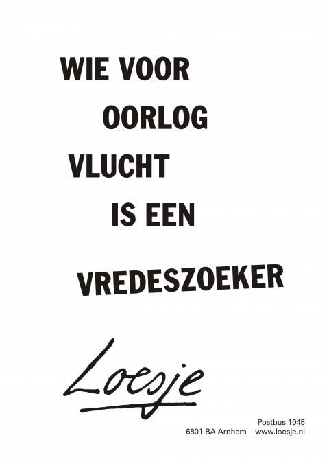 Wie voor de oorlog vlucht is een vredeszoeker