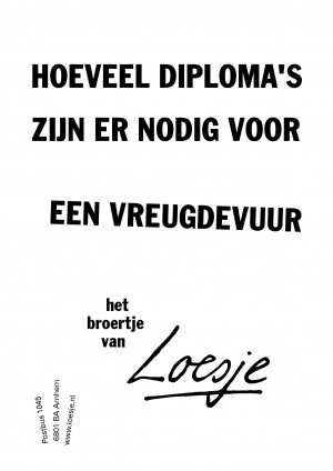 Hoeveel diplomas zijn er nodig voor een vreugdevuur het broertje van