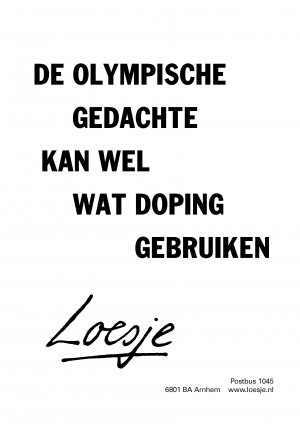 De Olympische gedachte kan wel wat doping gebruiken