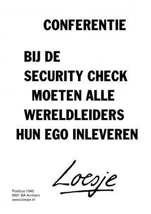 Conferentie bij de security check moeten alle wereldleiders hun ego inleveren