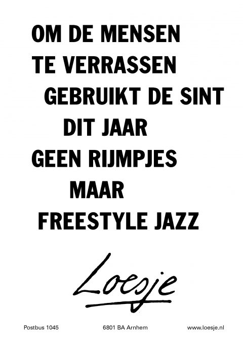 Om de mensen te verrassen gebruikt de Sint dit jaar geen rijmpjes maar freestyle jazz