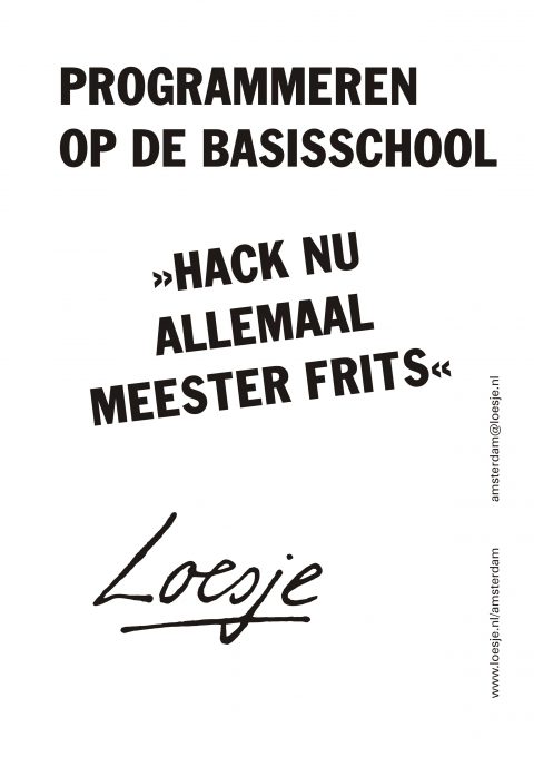 Programmeren op de basisschool / hack nu allemaal meester frits