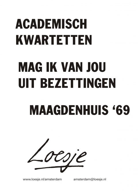 Academisch kwartetten / mag ik van jou uit bezettingen / maagdenhuis 69