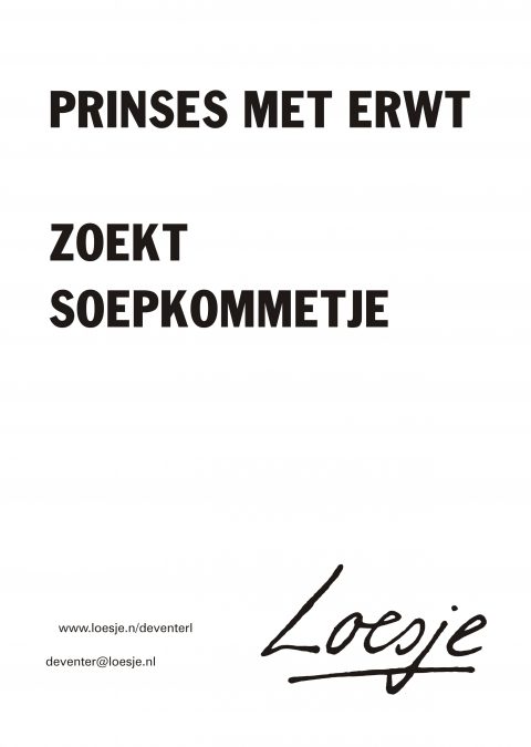 Prinses met Erwt / zoekt soepkommetje