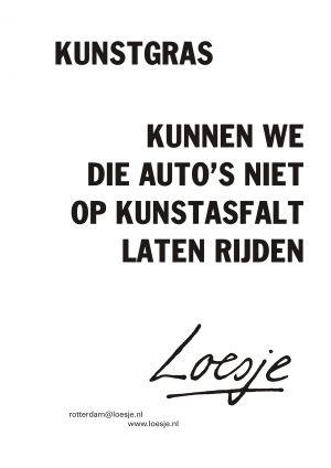 Kunstgras / kunnen we die auto’s niet op kunstasfalt laten rijden