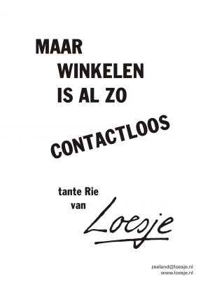 Maar / winkelen is al zo contactloos – tante Rie