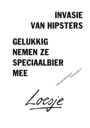 Invasie van Hipsters Gelukkig nemen ze wel speciaalbier mee